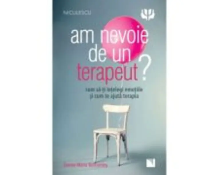 Am nevoie de un terapeut? Cum sa-ti intelegi emotiile si cum te ajuta terapia - Donna Maria Bottomley