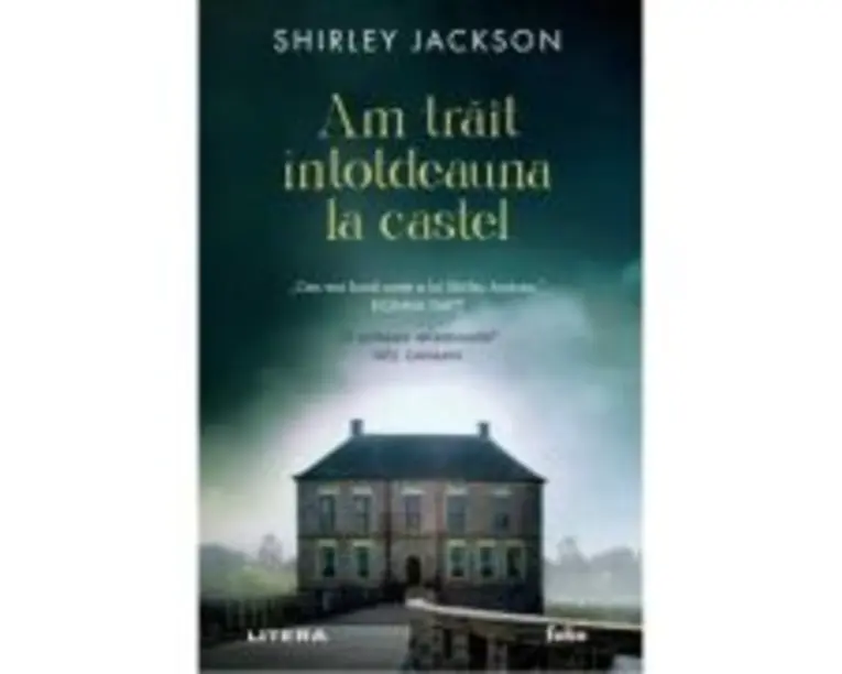 Am trait intotdeauna la castel - Shirley Jackson