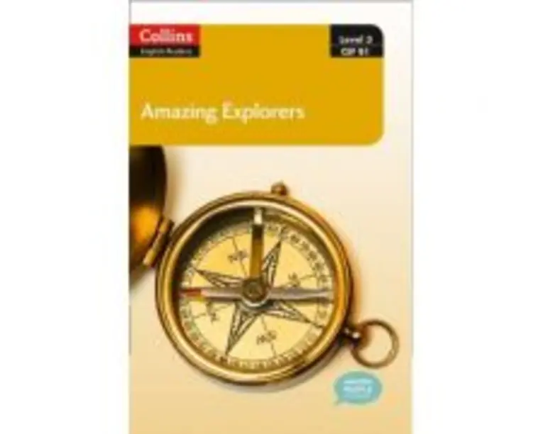 Amazing People ELT Readers. Amazing Explorers B1. Adapted - Anne Collins