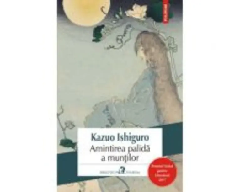 Amintirea palida a muntilor - Kazuo Ishiguro