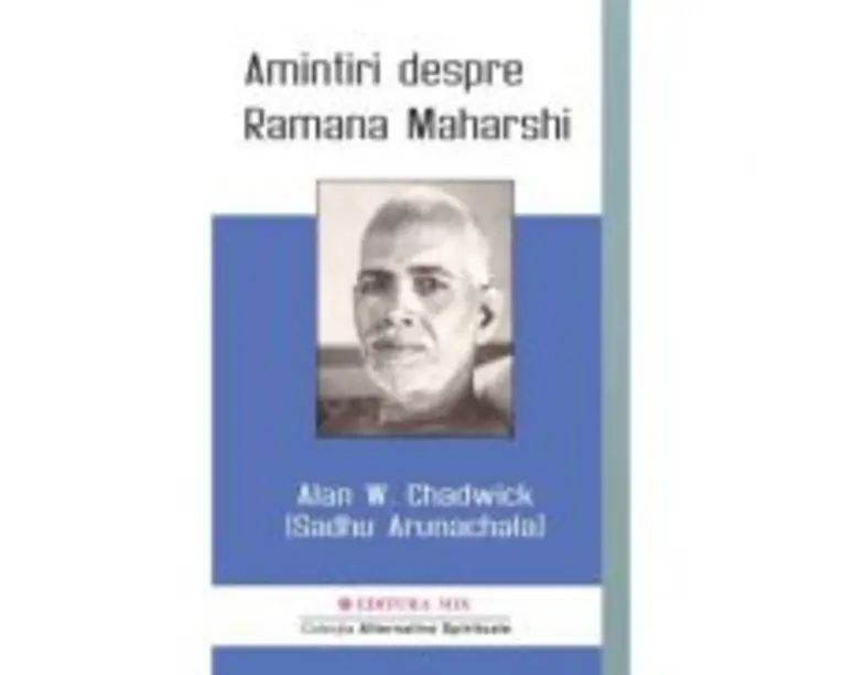 Amintiri despre Ramana Maharshi - Alan W. Chadwick