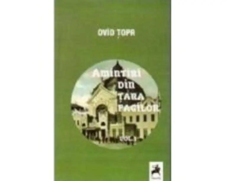 Amintiri din tara fagilor, volumul 1 - Ovid Topa