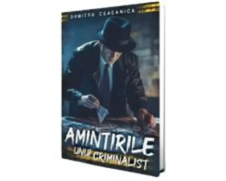 Amintirile unui criminalist - Dumitru Ceacanica