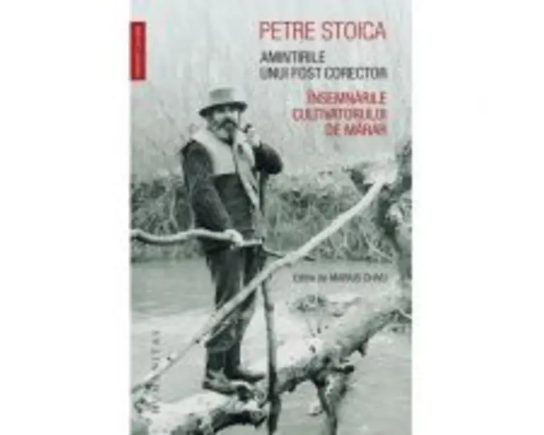 Amintirile unui fost corector. Insemnarile cultivatorului de marar - Petre Stoica