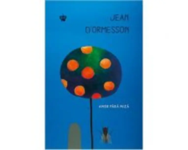 Amor fara miza. Colectia cadril - Jean d'Ormesson