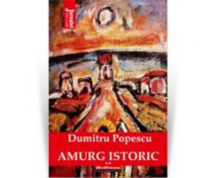 Amurg istoric. Vol. 2 - Dumitru Popescu