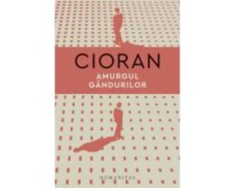 Amurgul gandurilor - Emil Cioran