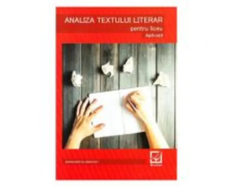 Analiza textului literar pentru liceu. Aplicatii - Margareta Onofrei