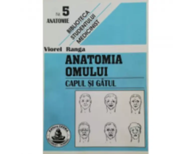 Anatomia omului. Cap si gat. 5 - Viorel Ranga