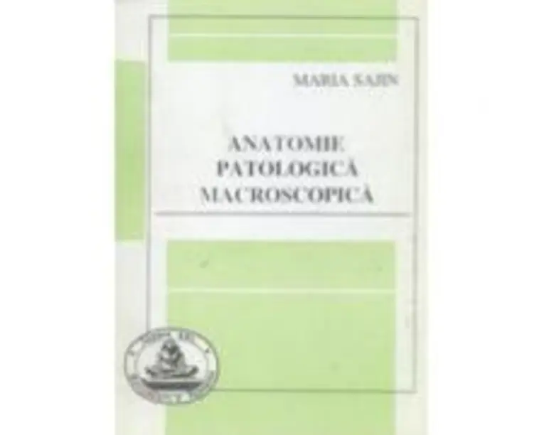 Anatomie patologica macroscopica - Maria Sajin