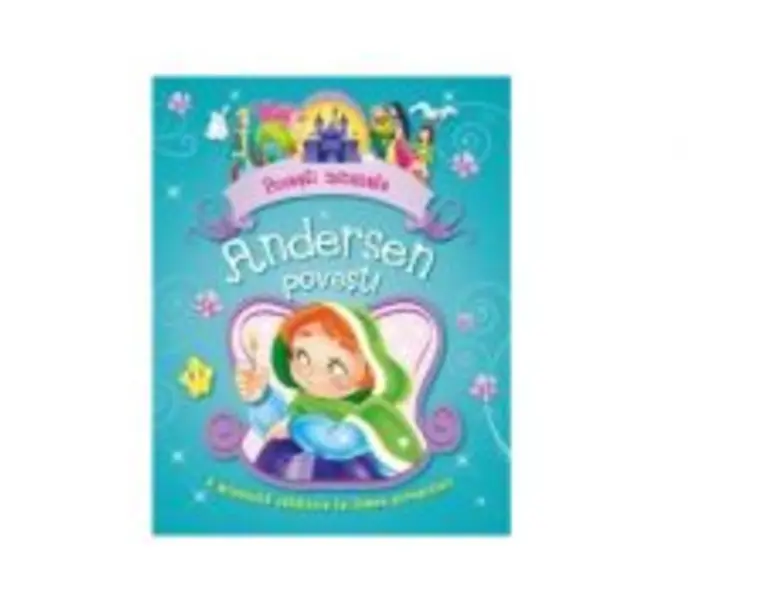Andersen. Povesti minunate - Hans Christian Andersen