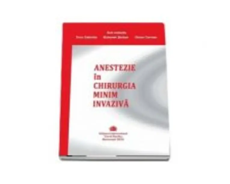 Anestezie in chirurgia minim invaziva - Gabriela Droc
