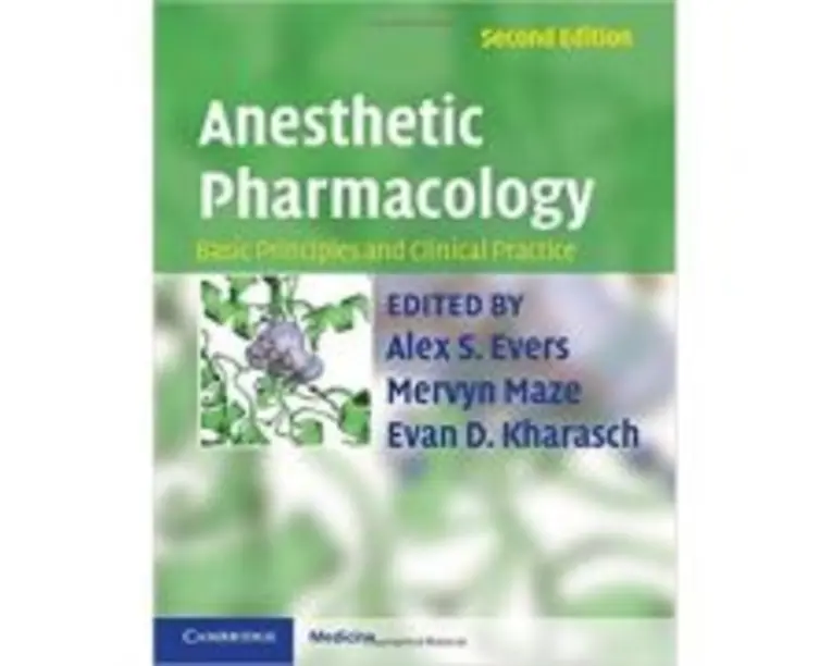 Anesthetic Pharmacology 2 Part Hardback Set: Basic Principles and Clinical Practice - Alex S. Evers MD, Mervyn Maze, Evan D. Kharasch
