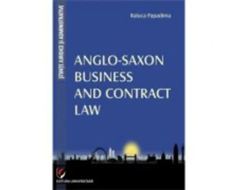 Anglo-Saxon Business and Contract Law - Raluca Papadima