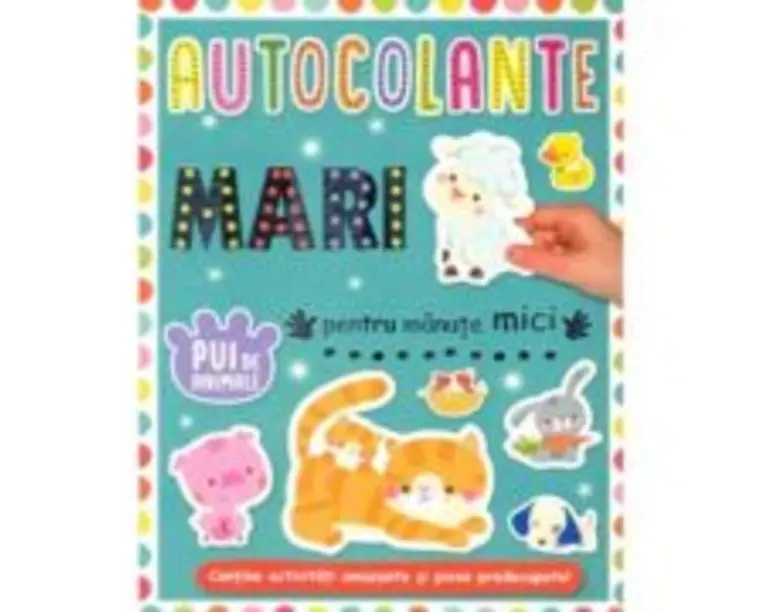 Autocolante mari pentru manute mici: Pui de animale