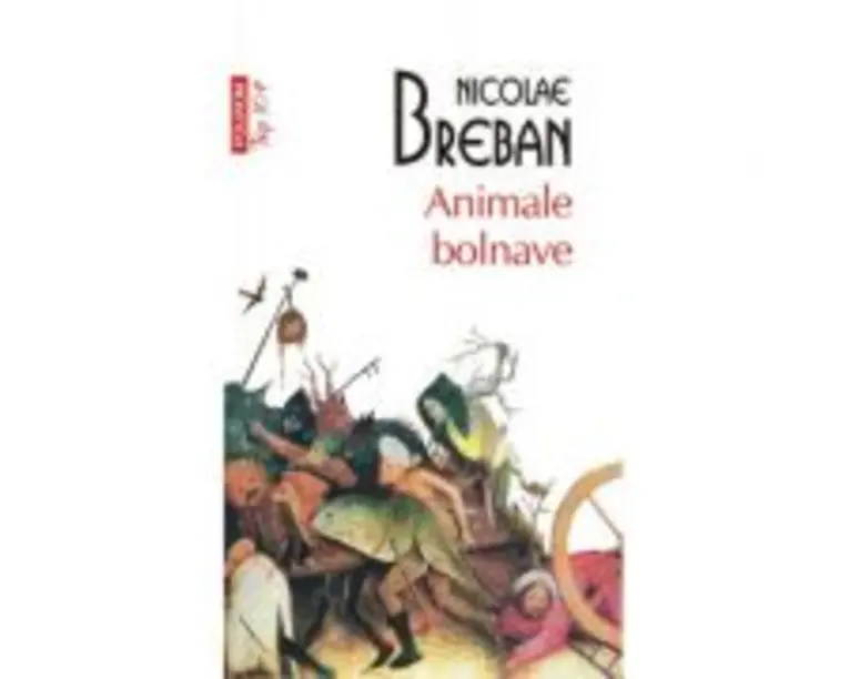 Animale bolnave. Editie de buzunar - Nicolae Breban
