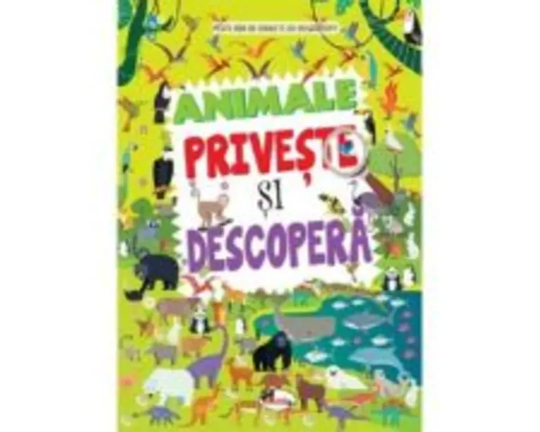 Animale. Priveste si descopera - Dreamland Publications
