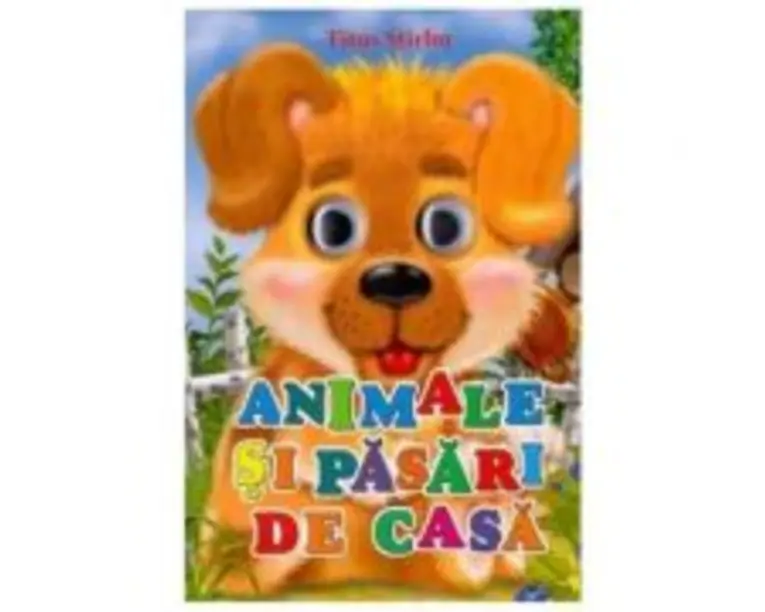 Animale si pasari de casa - Titus Stirbu