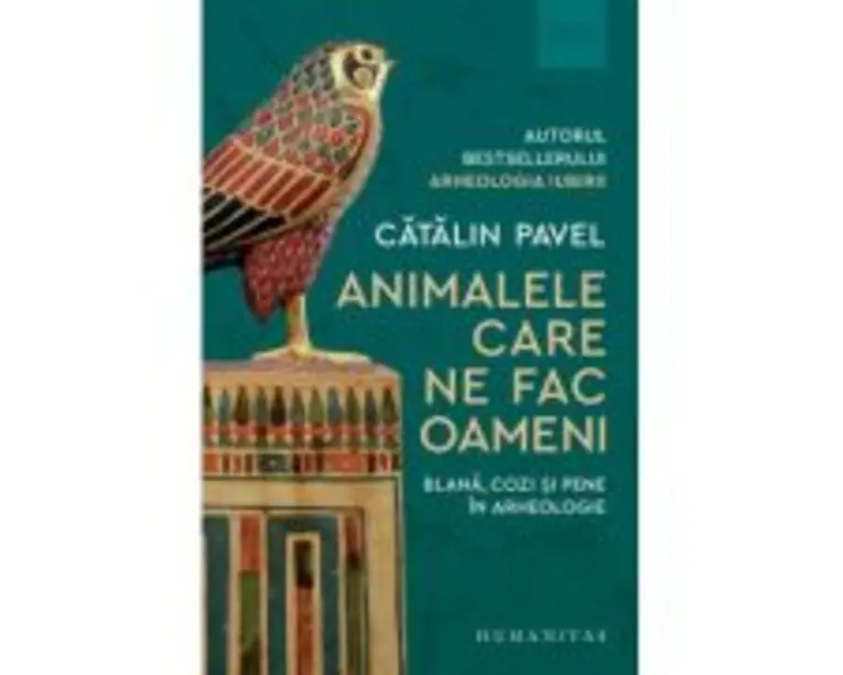 Animalele care ne fac oameni. Blana, cozi si pene in arheologie - Catalin Pavel