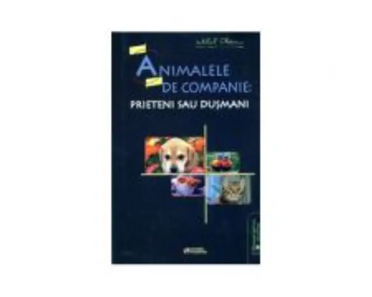 Animalele de companie. Prieteni sau dusmani - MIhail Platonov
