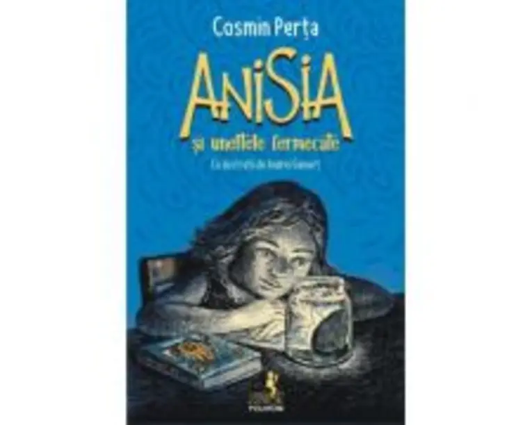 Anisia si uneltele fermecate - Cosmin Perta