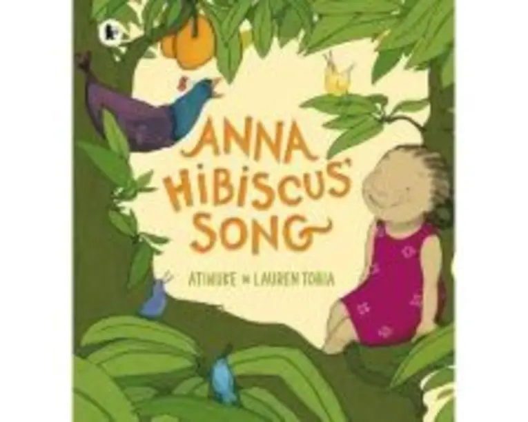 Anna Hibiscus' Song - Atinuke and Lauren Tobia