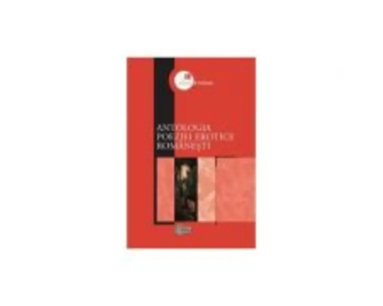 Antologia poeziei erotice romanesti - Nicolae Leahu, Raisa Leahu