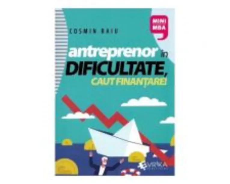 Antreprenor in dificultate, caut finantare! - Cosmin Baiu