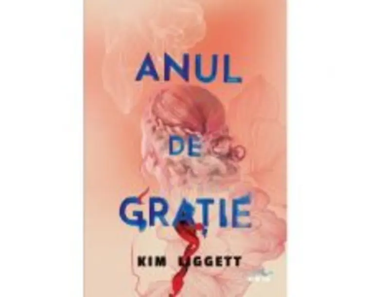 Anul de gratie - Kim Liggett