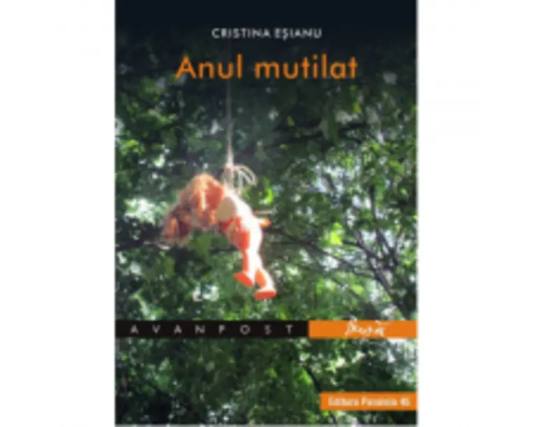 Anul mutilat - Cristina Esianu