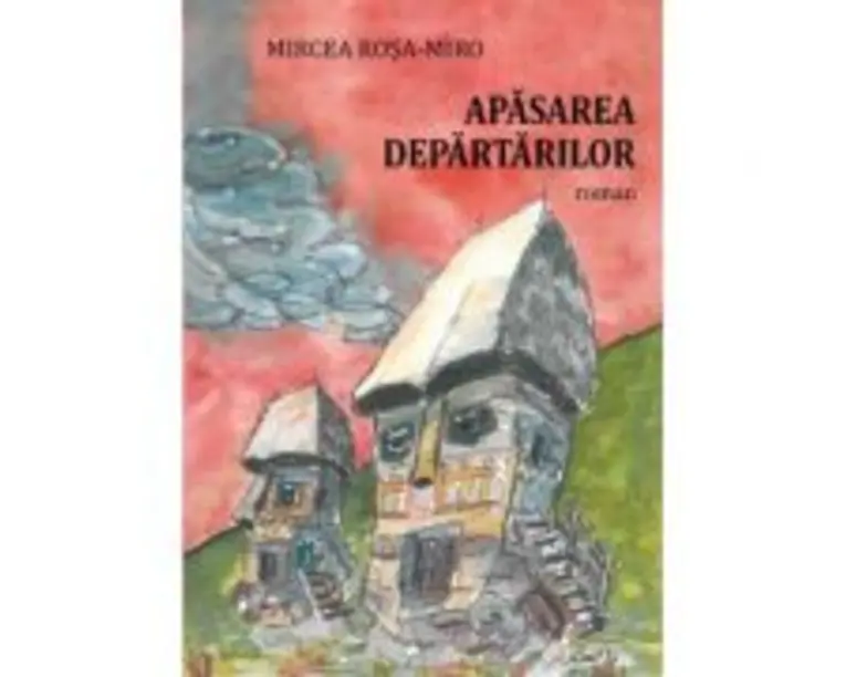 Apasarea departarilor - Mircea Rosa-Miro