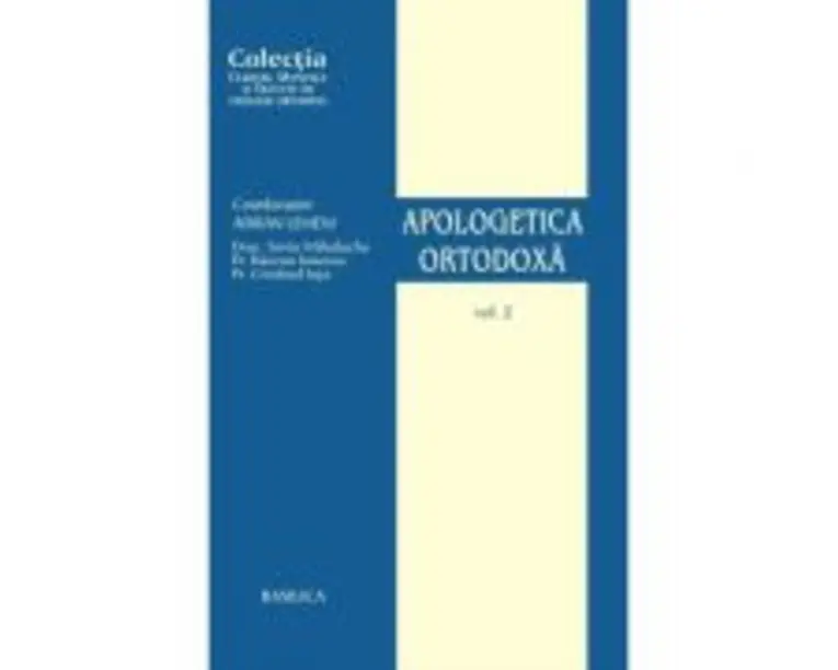 Apologetica Ortodoxa, volumul 2 - Razvan Ionescu