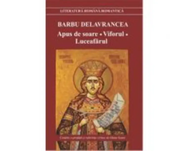 Apus de soare. Viforul. Luceafarul - Barbu Delavrancea