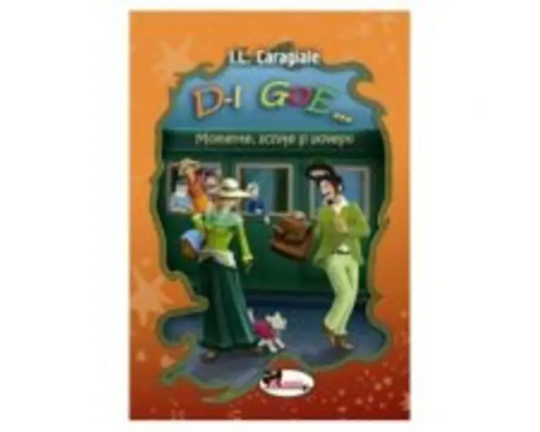 D-l Goe. Momente, schite si povesti (ilustrata)