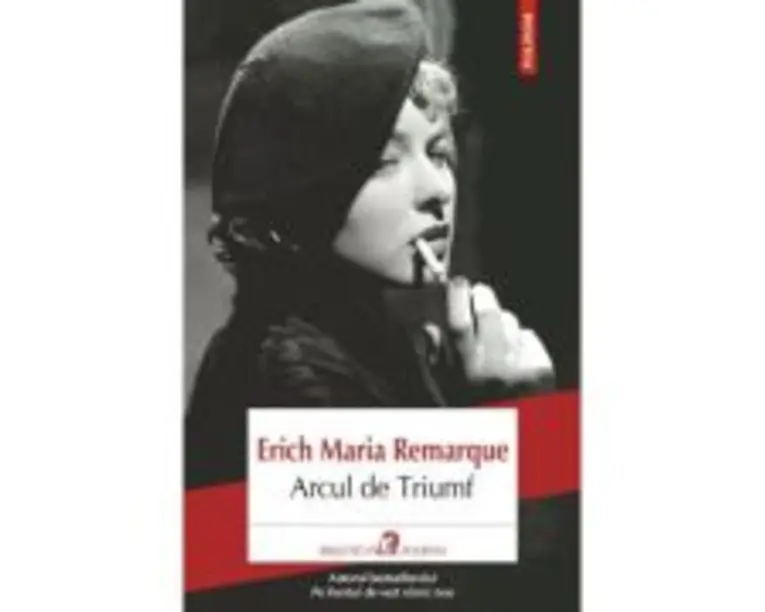 Arcul de Triumf - Erich Maria Remarque