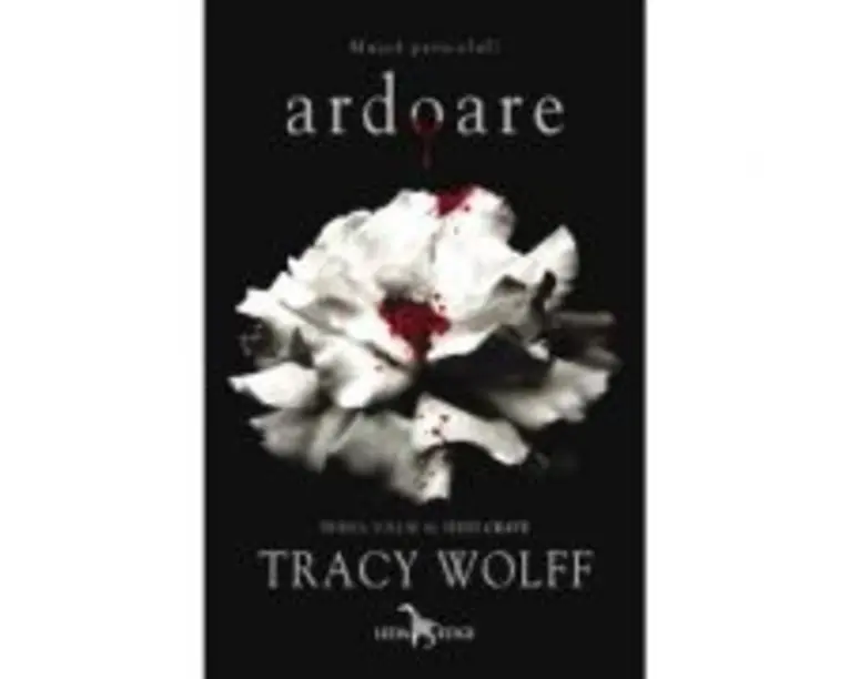 Ardoare (primul volum al seriei Crave) - Tracy Wolff