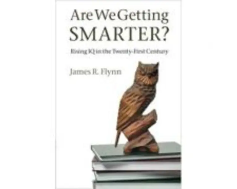 Are We Getting Smarter?: Rising IQ in the Twenty-First Century - James R. Flynn