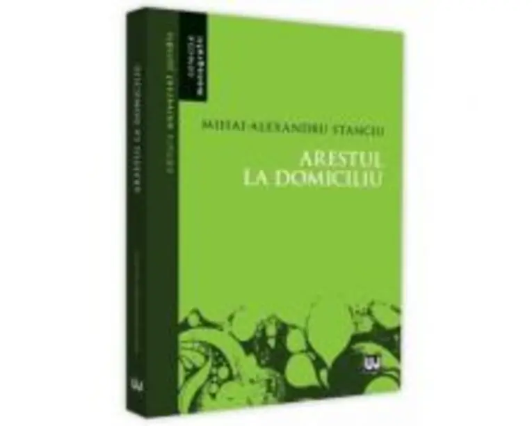Arestul la domiciliu - Mihai Alexandru Stanciu