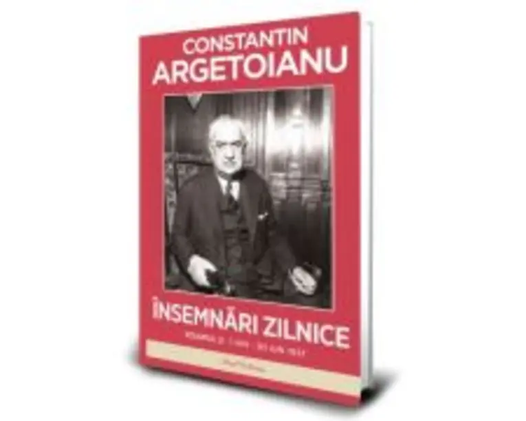 Insemnari zilnice, volumul 2. 1 ianuarie30 iunie 1937 - Constantin Argetoianu