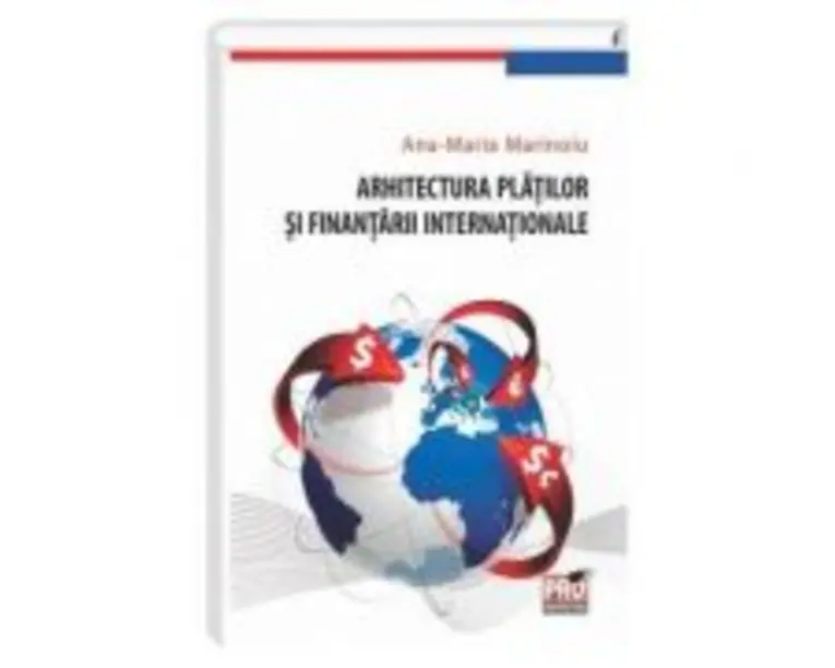 Arhitectura platilor si finantarii internationale - Ana-Maria Marinoiu