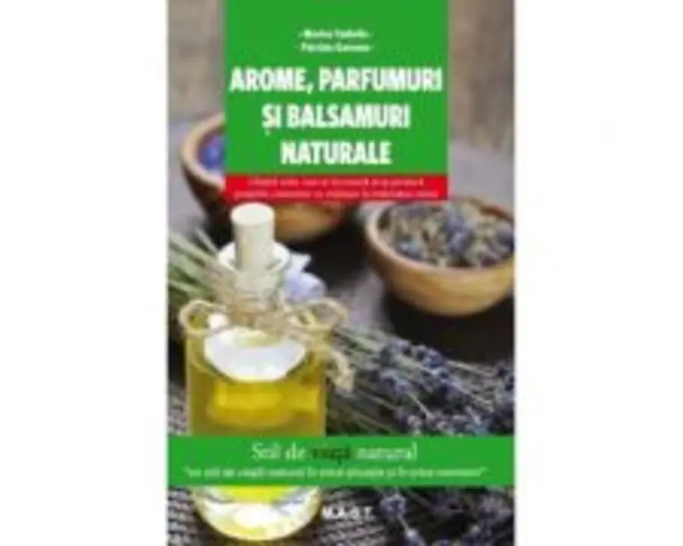 Arome, parfumuri si balsamuri naturale - Marina Tadiello