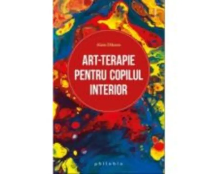 Art-terapie pentru copilul interior - Alain Dikann