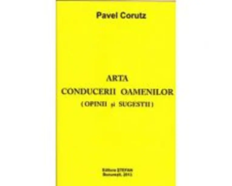 Arta conducerii oamenilor - Pavel Corut