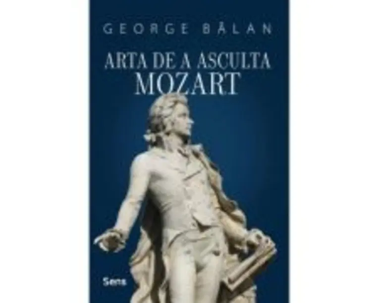 Arta de a asculta Mozart - George Balan