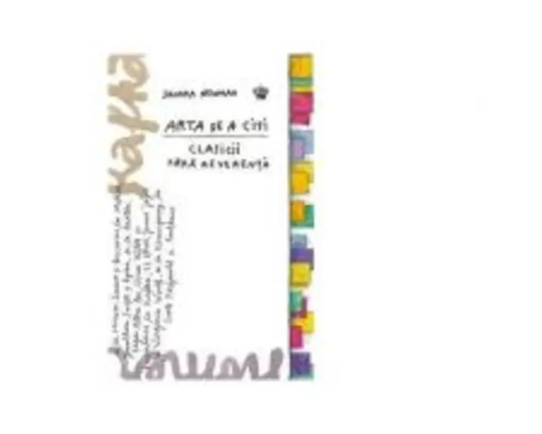 Arta de a citi clasicii fara reverenta. Editia a II-a, revizuita. Colectia savoir-vivre - Sandra Newman
