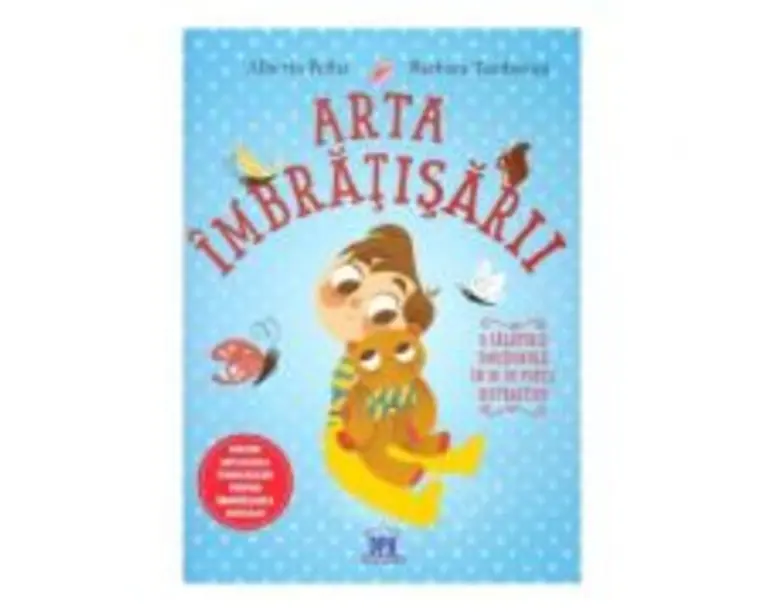 Arta imbratisarii - Alberto Pellai, Barbara Tamborini