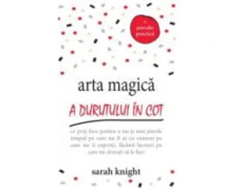 Arta magica a durutului in cot - Sarah Knight