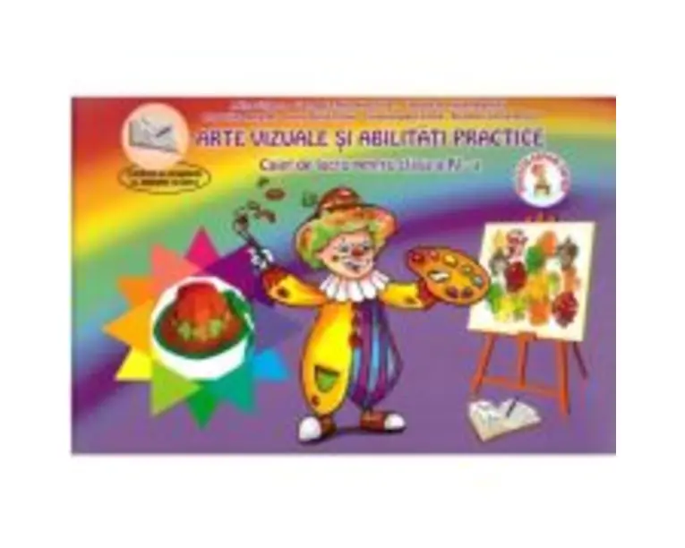 Arte vizuale si abilitati practice. Caiet de lucru pentru clasa a 4-a - Adina Grigore