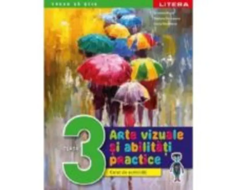Arte vizuale si abilitati practice. Caiet de activitati. Clasa a 3-a - Cristina Rizea
