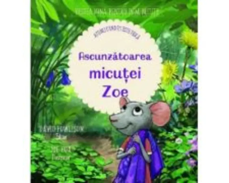 Ascunzatoarea micutei Zoe. Atunci cand iti este frica! - David Powlison
